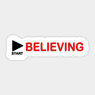 Start Believing Button Sticker